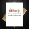 Funny Christmas Card - Enjoy the present you told me to get! - That Card Shop